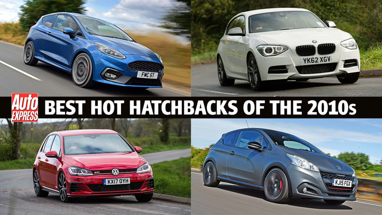 The greatest 2010s hot hatchbacks Auto Express
